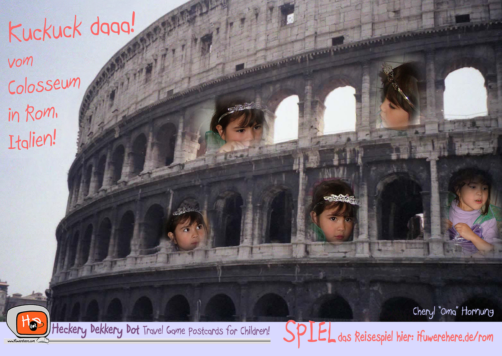 (6) Verlier dein Diadem nicht!  Kuckuck da: das Colosseum!